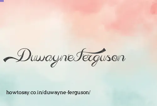 Duwayne Ferguson