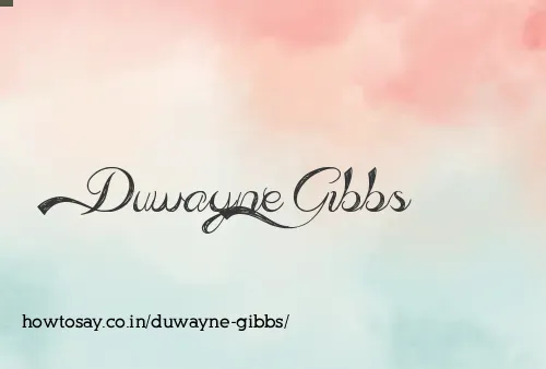 Duwayne Gibbs