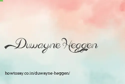 Duwayne Heggen