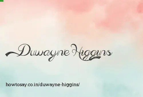Duwayne Higgins