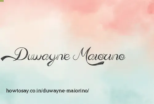 Duwayne Maiorino