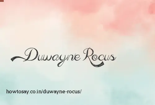 Duwayne Rocus