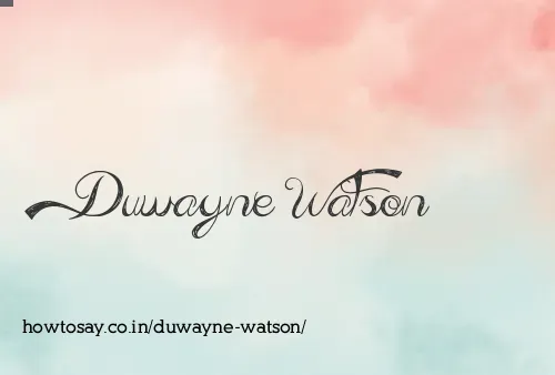 Duwayne Watson