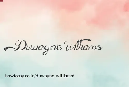 Duwayne Williams