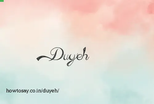 Duyeh