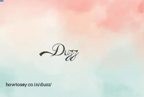 Duzz