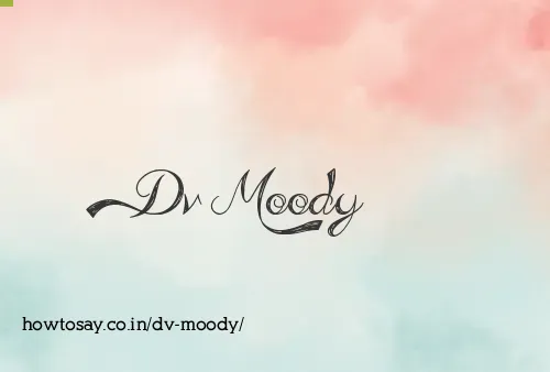 Dv Moody