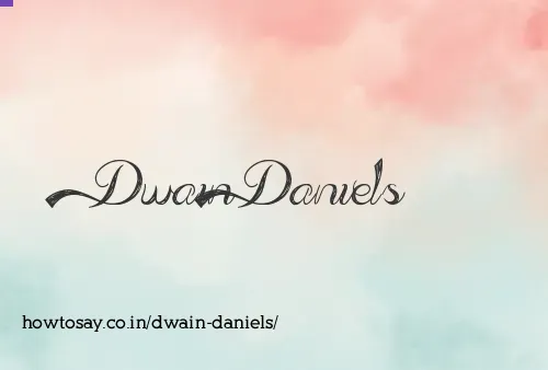 Dwain Daniels