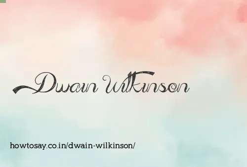 Dwain Wilkinson