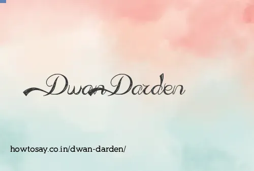 Dwan Darden