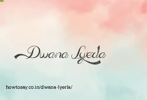 Dwana Lyerla