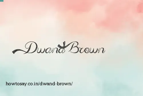 Dwand Brown