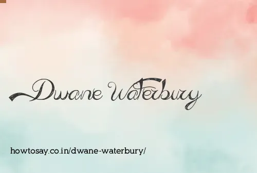 Dwane Waterbury