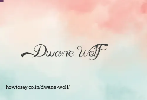 Dwane Wolf