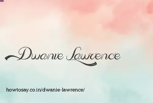Dwanie Lawrence