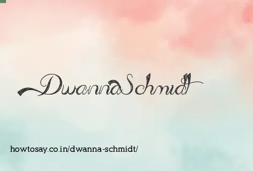 Dwanna Schmidt