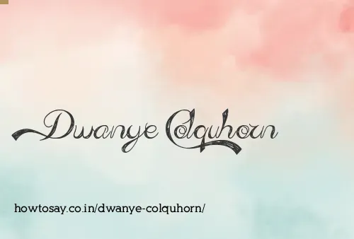 Dwanye Colquhorn