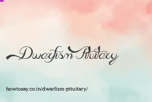 Dwarfism Pituitary