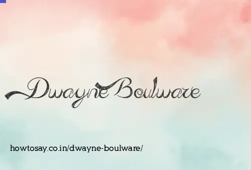 Dwayne Boulware