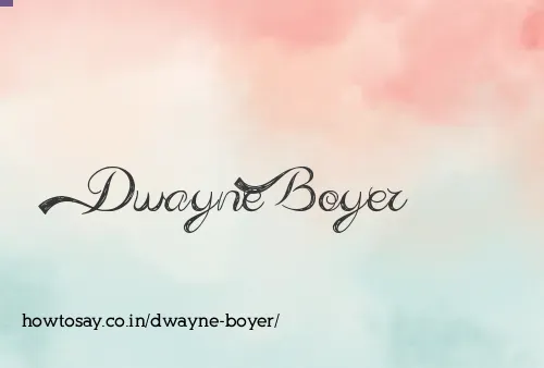 Dwayne Boyer