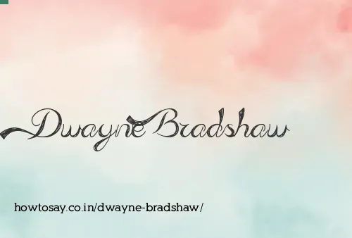 Dwayne Bradshaw