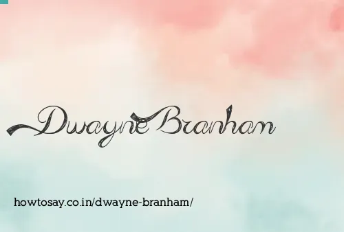 Dwayne Branham