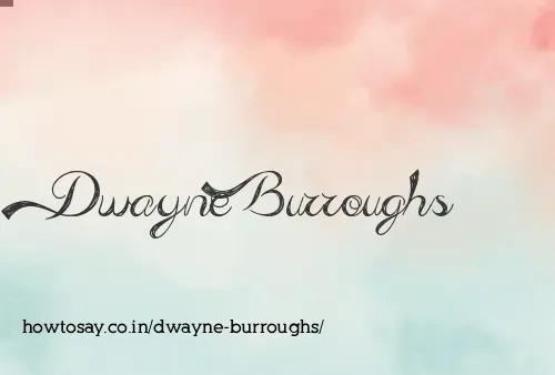 Dwayne Burroughs