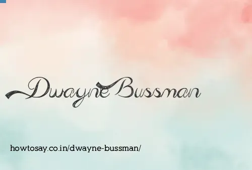 Dwayne Bussman
