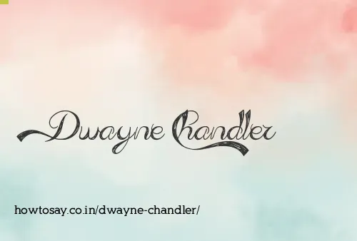 Dwayne Chandler