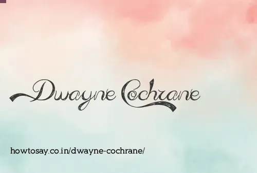 Dwayne Cochrane