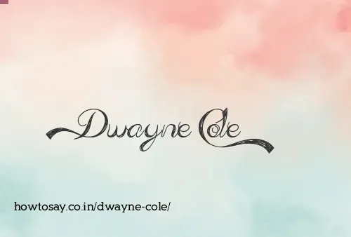 Dwayne Cole