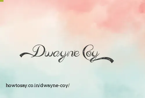 Dwayne Coy