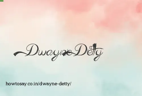 Dwayne Detty