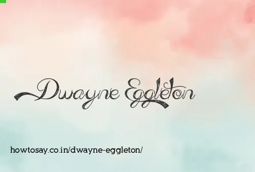 Dwayne Eggleton