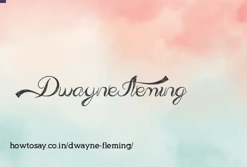 Dwayne Fleming