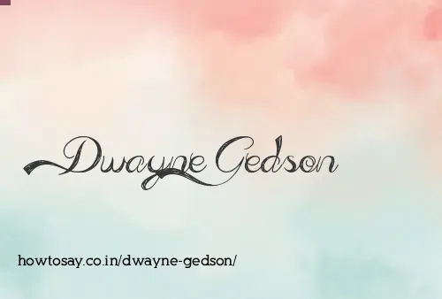 Dwayne Gedson