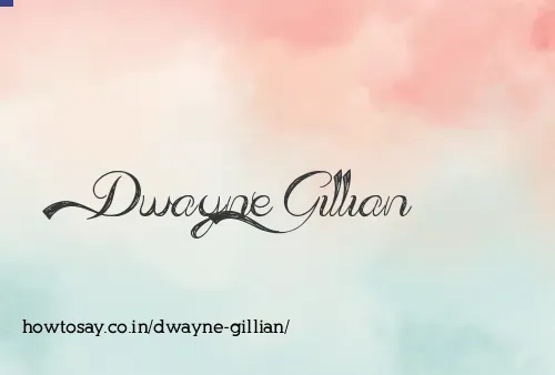 Dwayne Gillian