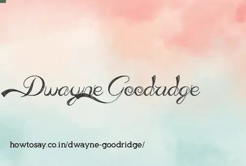 Dwayne Goodridge