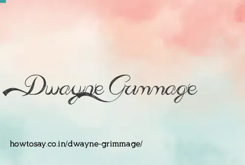 Dwayne Grimmage