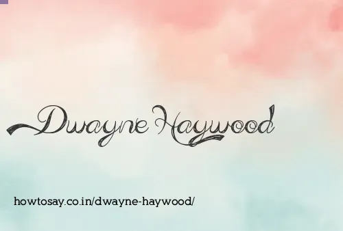 Dwayne Haywood
