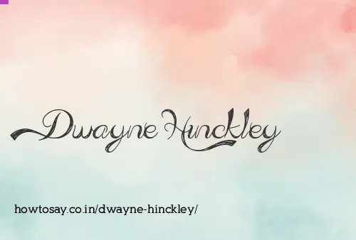 Dwayne Hinckley