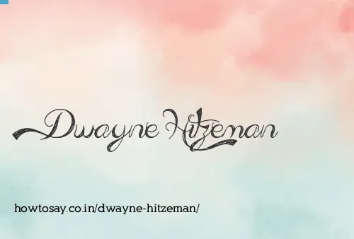 Dwayne Hitzeman