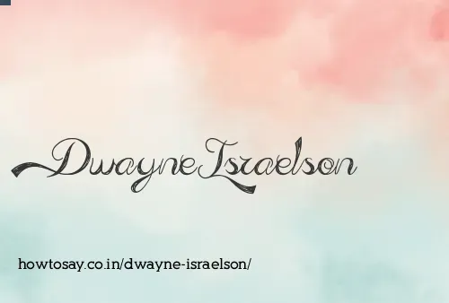 Dwayne Israelson