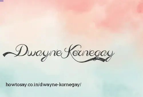 Dwayne Kornegay