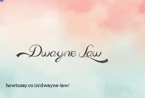 Dwayne Law