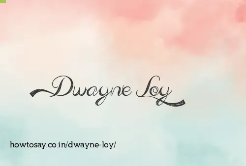 Dwayne Loy