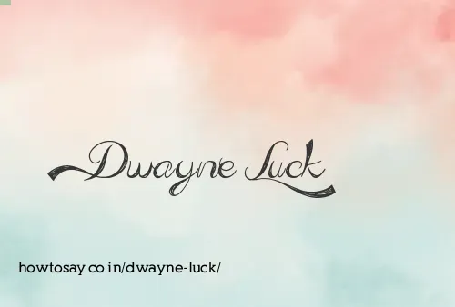 Dwayne Luck