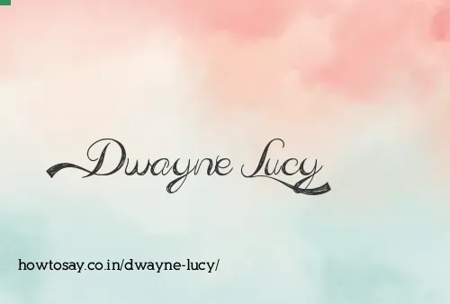 Dwayne Lucy