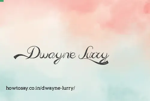 Dwayne Lurry