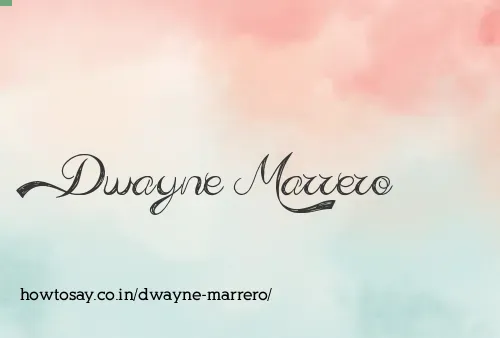 Dwayne Marrero